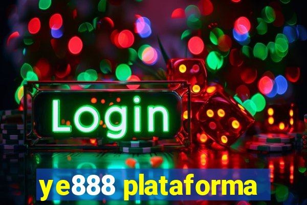 ye888 plataforma